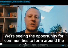 Covid + Digital = Change! — Museum Ideas 2020