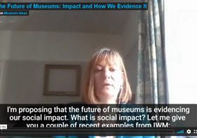 The Future of Museums: Impact and How We Evidence It — Museum Ideas 2020