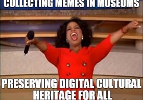 What does it meme? When social media becomes part of the museum collection